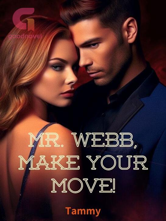 Mr. Webb, Make Your Move! by Tammy